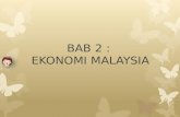Bab 2 : Ekonomi Malaysia