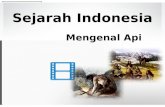 Sejarah Indonesia Tentang Mengenal Api