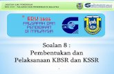 Pembentukan dan Pelaksanaan KBSR dan KSSR