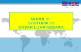 Pengajian Malaysia: Modul e subtopik 13 dasar luar 010713 065458