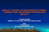 QUALITY CONTROL IN FEED MANUFACTURING / CURRENT GMP AND PROPER STORAGE FOR QUALITY M. WAN ZAHARI MARDI, P. O. Box 12301, GPO 50774 Kuala Lumpur AND V.