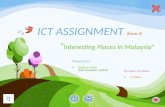 ICT Form 5 Assignment: Multimedia Presentation (Interesting Places in Malaysia)