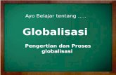 Tugas pkn kls 9 - Pengertian dan Proses Globalisasi