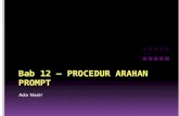 Bab 12 – PROCEDUR ARAHAN PROMPT