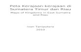 Peta Kerajaan-kerajaan di Sumatera Timur & Riau (Map of Kingdoms in East Sumatra and Riau)