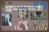 GOTHIC AND ROMANESQUE ARCHITECTURE