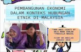 Pembangunan Ekonomi Dalam Konteks Hubungan Etnik Di Malaysia (k6)