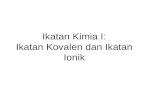 011012-IkatanKimia I- Kovalen Dan Ionik