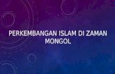 Perkembangan Islam Di Zaman Mongol