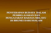 Penyerapan Budaya dalam Pengajaran Bahasa Melayu di Brunei Darussalam