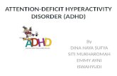 Attention deficit hyperactivity disorder (adhd)