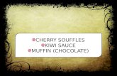 CHERRY SOUFFLES KIWI SAUCE MUFFIN (CHOCOLATE)