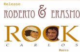 Roberto e Erasmo - Rock Carlos / Marco Aguyar