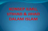 1 konsep ilmu, ijtihad & jihad dalam islam