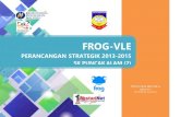 Perancangan strategik frog vle-2014-2016