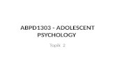 Abpd1303   adolescent psychology  topik 2