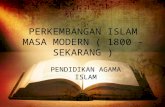 Perkembangan Islam Masa Modern