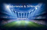 Endurance & Strength
