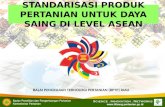 A Standarisasi Produk Pertanian Di Level Asean by BPTP Riau