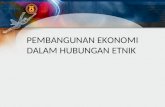 m4-Pembangunan Ekonomi Dalam Hubungan Etnik