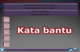BAHASA MALAYSIA - KATA BANTU