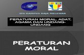 2-Peraturan Moral, Adat,Agama & Undang