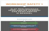 Workshop Safety - Alat Perlindungan Keselamatan Peribadi (PPE - Personal Protection Equipment)