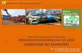 Bahan Paparan FGD Rencana Pengembangan Wilayah KEK Sei Mangkei
