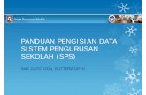 Panduan Pengisian Data Sistem Pengurusan Sekolah (Sps)