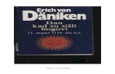 Erich Von Daniken - 1Dan Kad Su Sisli Bogovi