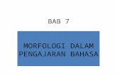 BAB 7 Morfologi Dalam Pengajaran Bahasa[1] DR ISAM