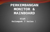 Perkembangan monitor & mainboard