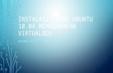 Instalasi Ubuntu 10.04 di VirtualBox