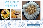 We call it pempek