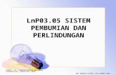 LnP03.05 SISTEM PEMBUMIAN & PERLINDUNGAN.pps