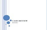 CASE REVIEW  2011.ppt