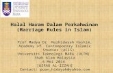 Halal Haram Dalam Perkahwinan (Marriage Rules in Islam) Prof Madya Dr Nurhidayah Hashim, Academy of Contemporary Islamic Studies (ACIS) Universiti Teknologi.
