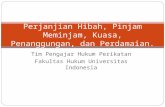 Tim Pengajar Hukum Perikatan Fakultas Hukum Universitas Indonesia Perjanjian Hibah, Pinjam Meminjam, Kuasa, Penanggungan, dan Perdamaian.