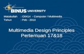 Multimedia Design Principles Pertemuan 17&18 Matakuliah: O0414 - Computer / Multimedia Tahun: Feb - 2010.