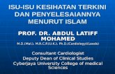 ISU-ISU KESIHATAN TERKINI DAN PENYELESAIANNYA MENURUT ISLAM PROF. DR. ABDUL LATIFF MOHAMED M.D.(Mal.), M.R.C.P.(U.K.), Ph.D.(Cardiology)(Leeds) Consultant.