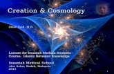 Creation & Cosmology Omar Zaid, M.D. Omar Zaid, M.D. Lecture for Insaniah Medical Students Lecture for Insaniah Medical Students Course: Islamic Revealed.
