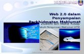 1 Web 2.0 dalam Penyampaian Perkhidmatan Maklumat Zulkefli Bin Mohd Yusop Fakulti Pengurusan Maklumat UiTM Zulkefli Bin Mohd Yusop Fakulti Pengurusan Maklumat.