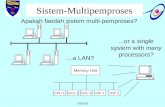 FSKTM Sistem-Multipemproses Apakah faedah sistem multi-pemproses?....a LAN? Memory Unit CPU 1CPU 2CPU 3IOP 1IOP 2...or a single system with many processors?