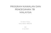 PROGRAM KAWALAN DAN PENCEGAHAN TB MALAYSIA Dr Jiloris F Dony Ketua Sektor TBKUSTA IPR 15 Jul 2010.