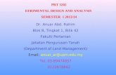 Dr. Anuar Abd. Rahim Blok B, Tingkat 1, Bilik 42 Fakulti Pertanian Jabatan Pengurusan Tanah (Department of Land Management) Email: anuar_ar@upm.edu.my.