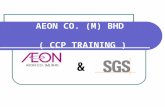 AEON CO. (M) BHD ( CCP TRAINING ) & Struktur Sistem Keselamatan Makanan ISO 22000 ISO System HACCPHACCP HACCPHACCP HACCPHACCP Good Manufacturing Practices.