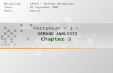 Pertemuan DEMAND ANALYSIS Chapter 3 Matakuliah: J0434 / Ekonomi Managerial Tahun: 01 September 2005 Versi: revisi.