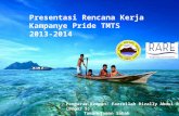 Presentasi Rencana Kerja Kampanye  Pride TMTS 2013-2014