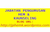 JABATAN PENGURUSAN HEM &  KAUNSELING BLOG URL: jphemk.wordpress