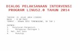 DIALOG PELAKSANAAN INTERVENSI PROGRAM LINUS2.0 TAHUN 2014